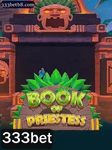 Explorando o Fascinante Jogo BookOfPriestess e sua Relação com 333bet